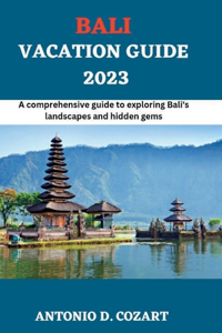 Bali Vacation Guide 2023