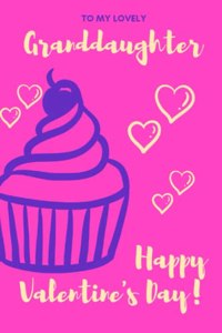 To My Lovely Granddaughter, Happy Valentine's Day!