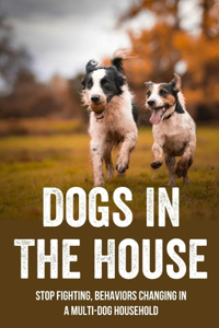 Dogs In The House