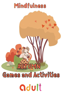 Mindfulness Autumn Games and activities Adult
