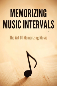 Memorizing Music Intervals