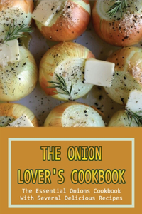 The Onion Lover's Cookbook