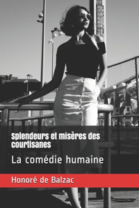 Splendeurs et misères des courtisanes