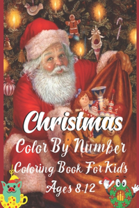 Christmas Color By Number Coloring Book For Kids Ages 8-12