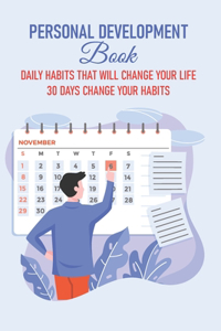Personal Development Book Daily Habits That Will Change Your Life 30 Days Change Your Habits
