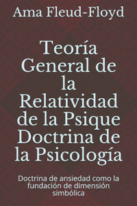 Teoría General de la Relatividad de la Psique Doctrina de la Psicología