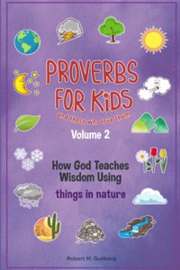 Proverbs for Kids and those who love them Volume 2