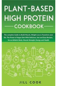 Plant-Based High Protein Cookbook