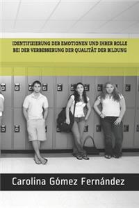 Identifizierung Der Emotionen Und Ihrer Rolle Bei Der Verbesserung Der Qualität Der Bildung