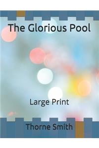 The Glorious Pool