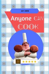 Your own Anyone can cook!