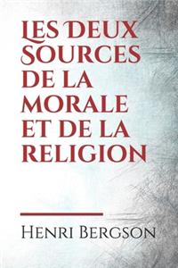 Les Deux Sources de la morale et de la religion