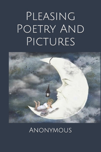 Pleasing Poetry And Pictures