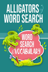 Alligators Word Search Word Search Vocabulary