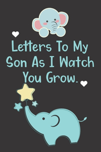 Letters to my Son as I watch you grow