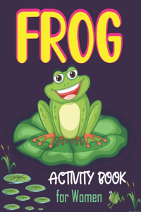 Frog Activity Book for Women