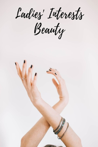 Ladies' Interests Beauty