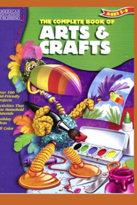 The Complete Book of Arts & Crafts