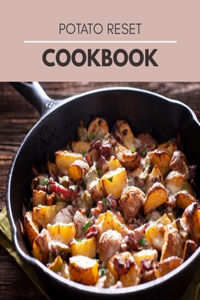 Potato Reset Cookbook