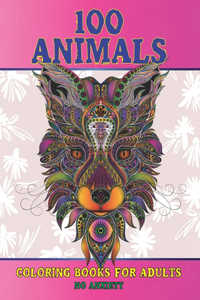 Coloring Books for Adults No Anxiety - 100 Animals