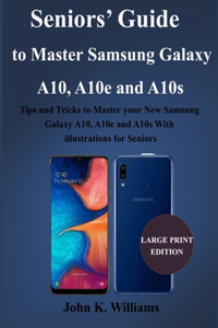 Seniors' Guide to Master Samsung Galaxy A10, A10e and A10s