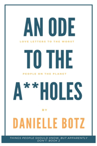 Ode to the A**holes