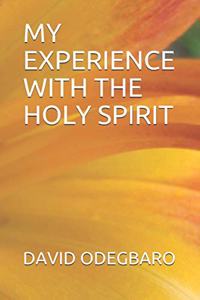 My Experience with the Holy Spirit