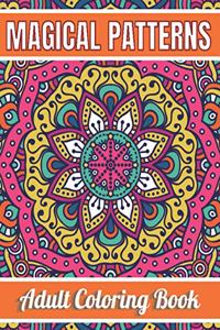 Magical Patterns Adult Coloring Book