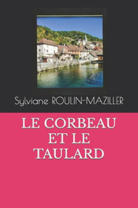 Le Corbeau Et Le Taulard