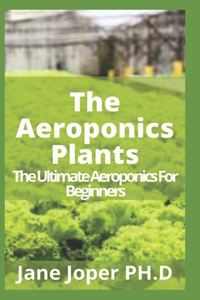 The Aeroponics Plants