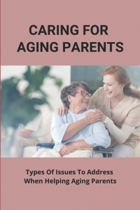 Caring For Aging Parents