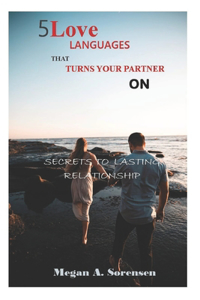 5 Love Languages That Turns Your Partner on