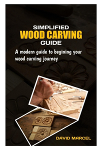Simplified Wood Carving Guide