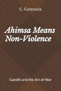 Ahimsa Means Non-Violence