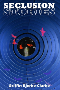 Seclusion Stories