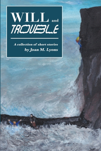 Will and Trouble