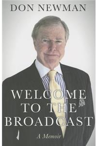 Welcome to the Broadcast