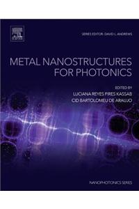 Metal Nanostructures for Photonics