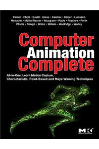 Computer Animation Complete: All-In-One: Learn Motion Capture, Characteristic, Point-Based, and Maya Winning Techniques