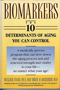 Biomarkers The 10 Determinants of Aging you can Control 1st Edition