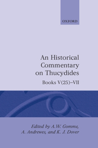 An Historical Commentary on Thucydides: Volume 4. Books V(25)-VII: Books V 25--VII