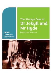 Oxford Literature Companions: The Strange Case of Dr Jekyll and Mr Hyde