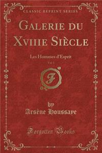 Galerie Du Xviiie Siècle, Vol. 1