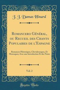 Romancero Général, Ou Recueil Des Chants Populaires de l'Espagne, Vol. 2