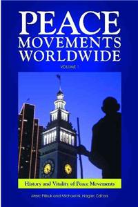 Peace Movements Worldwide [3 Volumes]