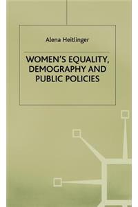 Women's Equality, Demography and Public Policies