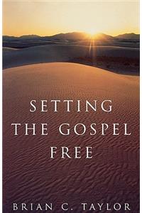 Setting the Gospel Free
