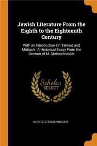 Jewish Literature From the Eighth to the Eighteenth Century