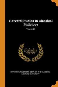 Harvard Studies In Classical Philology; Volume 28