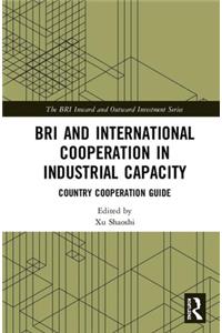 Bri and International Cooperation in Industrial Capacity